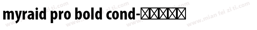 myraid pro bold cond字体转换